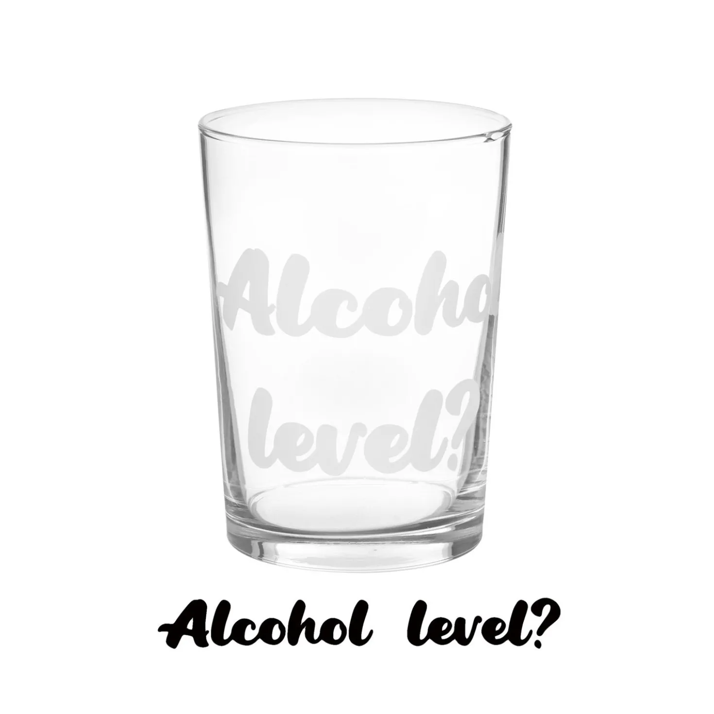 Bicchiere bibita in vetro scritta Alcohol level 490 ml