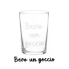 Bicchiere bibita in vetro scritta Bevo un goccio 490 ml